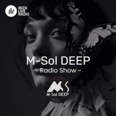 M-Sol DEEP Mix - Ibiza Live Radio Show [August 10, 2025]