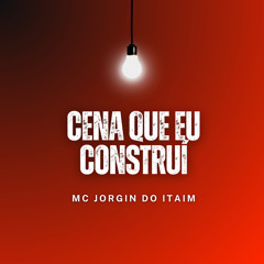 Cena Que Eu Construí