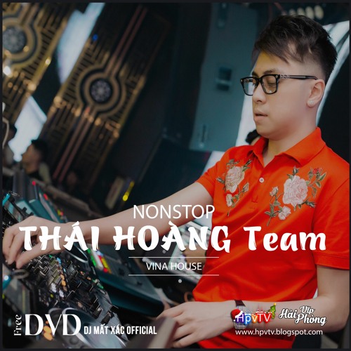 Nonstop 2021 Hay (ĐỘC) - Full 1h30 Thái Hoàng Team - DJ Duy Anh ft DJ Mất Xác