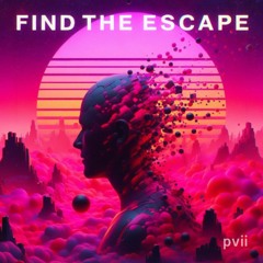 Find the Escape (ft. DexxTearity)