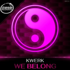DR151 Kwerk - We Belong (Original Mix)