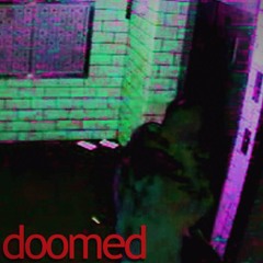 doomed