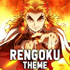 Rengoku Theme: Demon Slayer Mugen Train