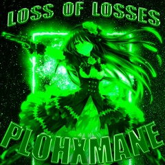 LOSS OF LOSSES