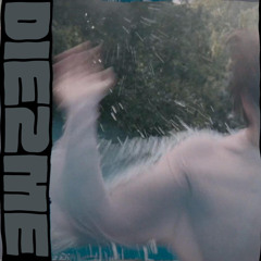die2me (feat. Jauque X)