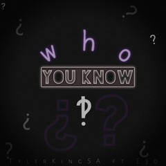 Who Do Yu Know.mp3(Prod By Chiz-NuZ)