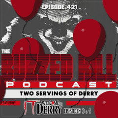 EP421 - Two Servings  Of Derry