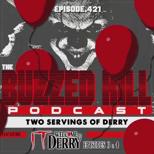 EP421 - Two Servings  Of Derry