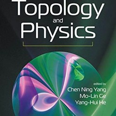 READ EBOOK EPUB KINDLE PDF Topology And Physics by  Chen Ning Yang 📄