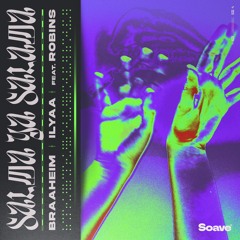 Braaheim & ILYAA - Salma Ya Salama (feat. ROBINS)