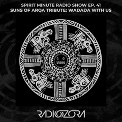 Spirit Minute Radio Show Ep. 41 | Suns of Arqa Tribute: Wadada With Us | 11/11/2020