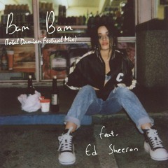 Camila Cabello feat. Ed Sheeran - Bam Bam (Total Damian Festival Mix) [FREE DOWNLOAD]