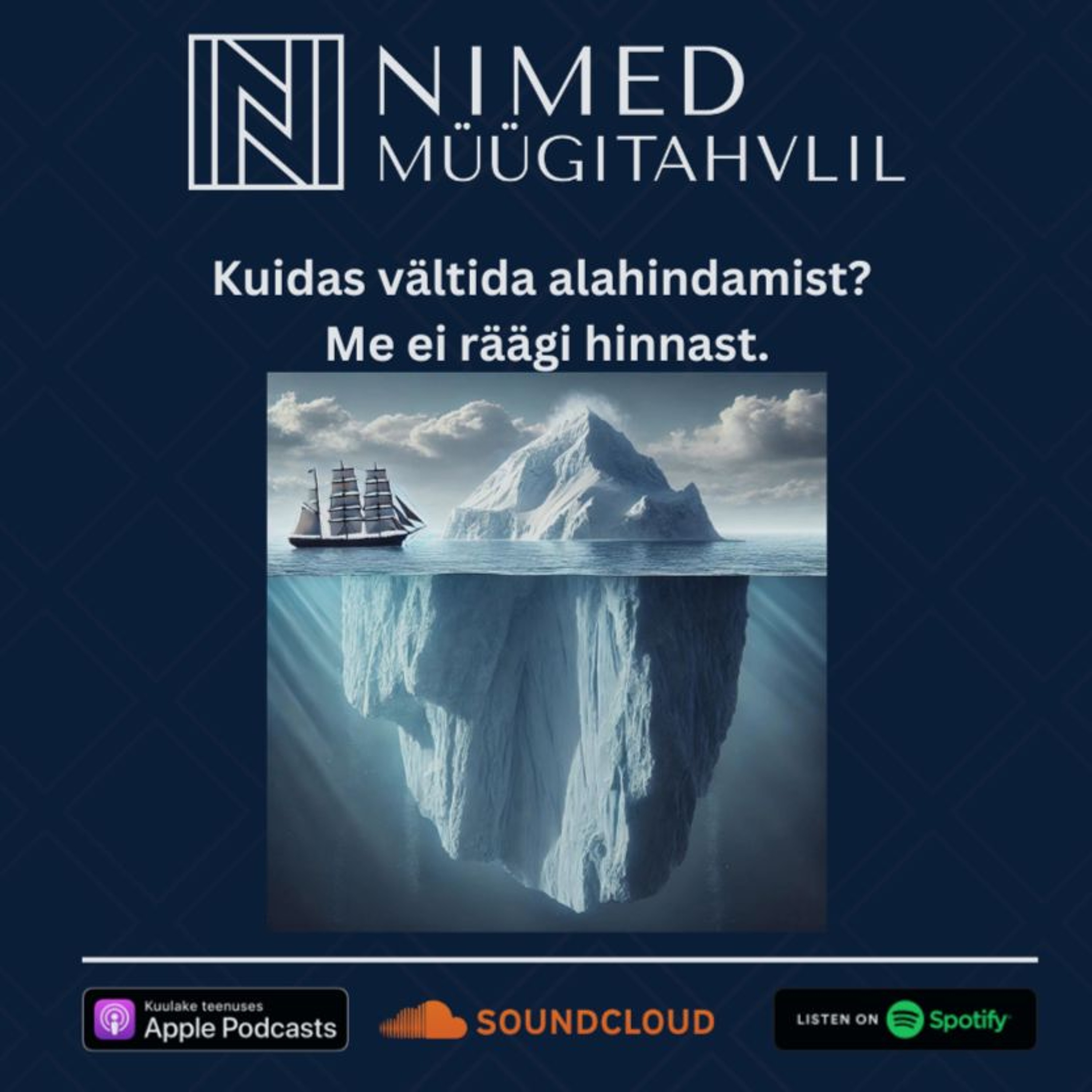 Nimed Müügitahvlil #52: Kuidas vältida alahindamist? Me ei räägi hinnast.