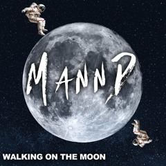 Walking on the Moon