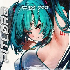 oliver tree - miss you (PITLØRD bootleg)