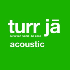 Turr Jaa (acoustic)