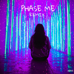 Phase me - Remix