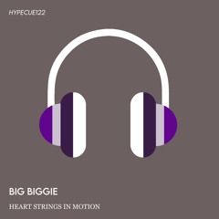 Big Biggie - Heart Strings In Motion ( Original Mix )