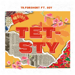 Tết-sty (Tr.forshot ft. Soy)