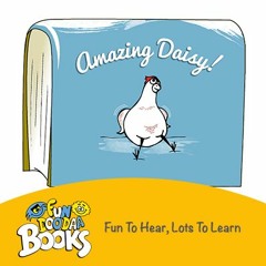Short story for kids - Amazing Daisy