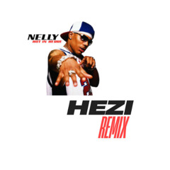 Nelly - Hot In Herre (Hezi Remix)