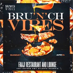 Brunch'n'Vibes Live mix Sundays at Faaji ATLANTA