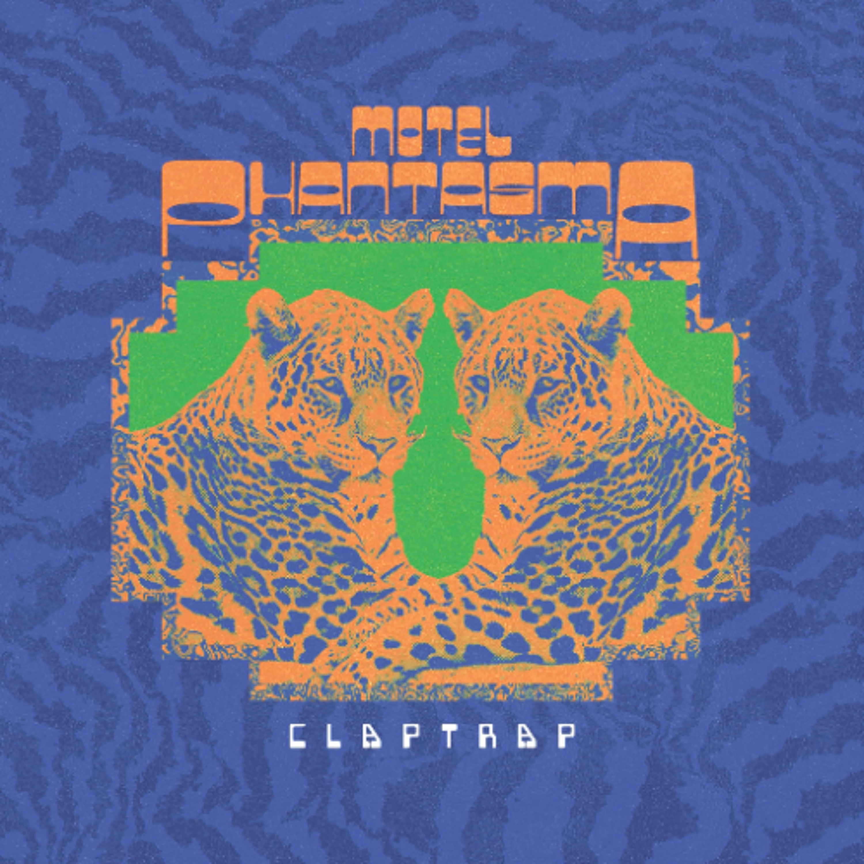 PREMIERE : MOTEL PHANTASMA - Claptrap
