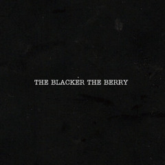 The Blacker The Berry (Slowed and Reverbed)
