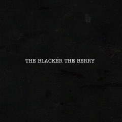 The Blacker The Berry (Slowed and Reverbed)