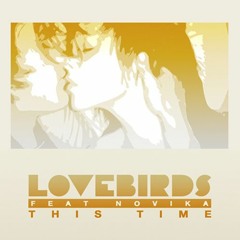 Lovebirds feat. Novika - This Time (Talkbox Lost In Time Remix)