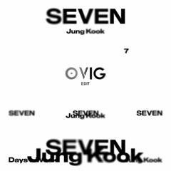 Jung Kook - Seven (OVIG Remix)