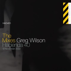 Greg Wilson | Haçienda 40