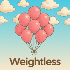 Weightless