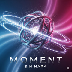 Moment - Sin Hara