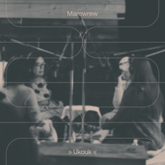 Marewrew: Ukouk (Pingipung 085 / LP, digital)