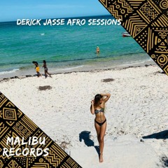 Malibu Sessions EP 25 - Derick Jasse (Afro Sessions 1)