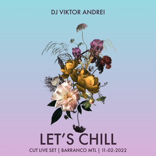 Let's Chill @ Barranco MTL | (Cut Live Set 11-02-2022)