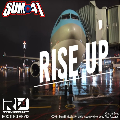 Sum 41 - Rise Up (Randy Derricott Bootleg Remix)