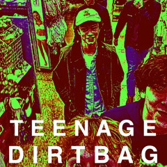 TEENAGE DIRTBAG featuring Hannah Carpenter