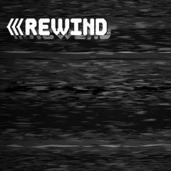 Rewind