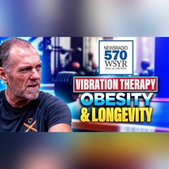 Vibration Therapy, Obesity, & Longevity: Your Health Matters With Karl Sterling 3 31 24