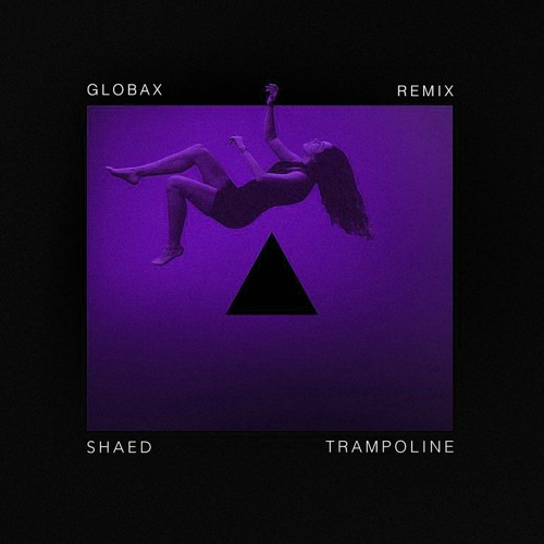 Stream SHAED - Trampoline (Globax Remix) by Globax | Listen online for free  on SoundCloud