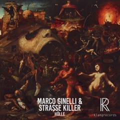Marco Ginelli & Strasse Killer - Hölle (Klangtronik & Timao Remix) [Klangrecords] OUT NOW!!!