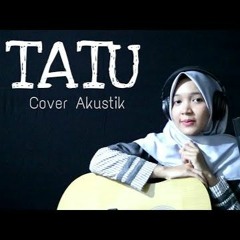 TATU - Didi Kempot (Cover Akustik) By Nafidha Hijab