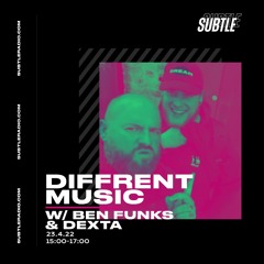 Diffrent Music x Subtle Radio (23rd April '22) w/ Ben Funks & Dexta