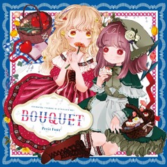 bouquet Xfade(short ver.) - Petit Four