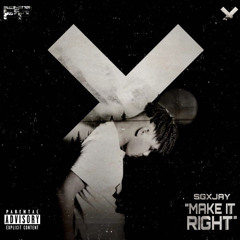 SGXJAY- Make It Right [Official Audio]