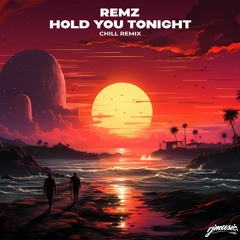 Claude Kelly - Hold You Tonight [Remz Chill ReMix]