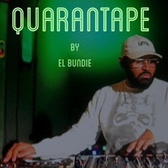 Quarantape by Dj El Bundie