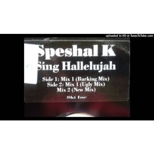 A - Speshal K - Sing Hallelujah (Barking Mix)